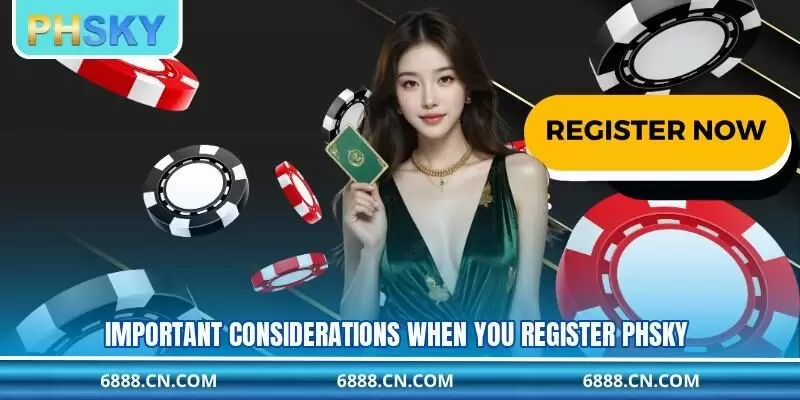 Important considerations when you register PHSKY