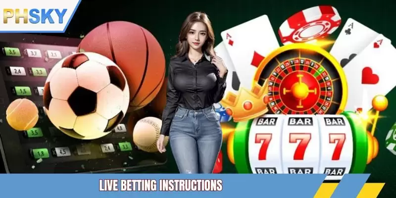 Live betting instructions