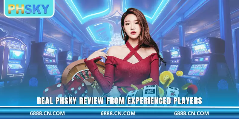Real PHSKY review from experienced players