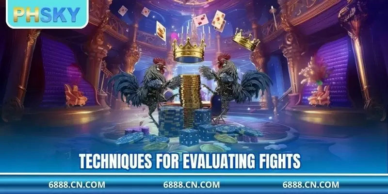 Techniques for evaluating fights