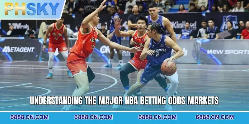 Understanding the major NBA betting odds markets