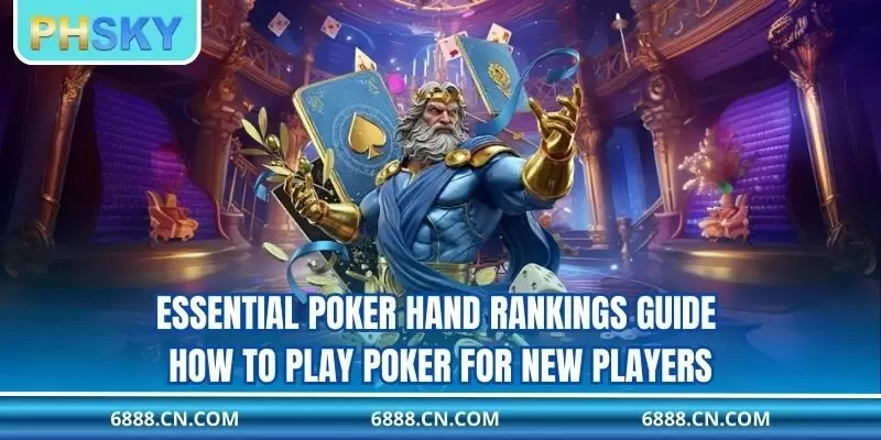 Essential Poker hand rankings guide how to play Poker for new players