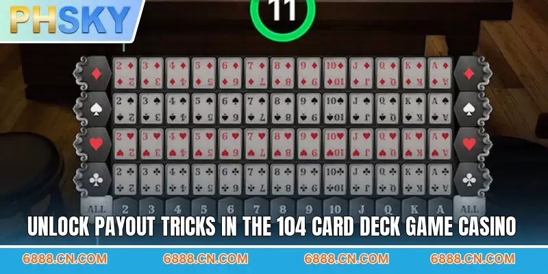 Unlock payout tricks in the 104 card deck game casino