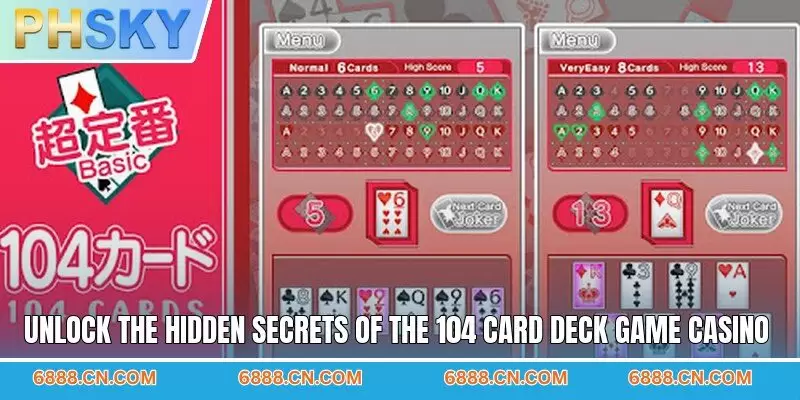 Unlock the hidden secrets of the 104 card deck game casino