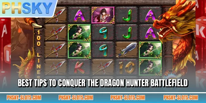 Best tips to conquer the Dragon Hunter battlefield