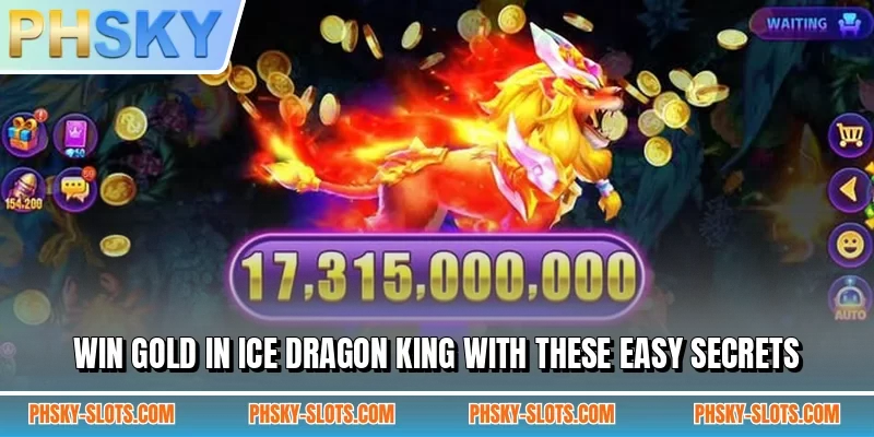 Win gold in Ice Dragon King with these easy secrets